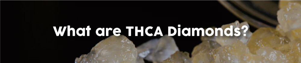 what-are-thca-diamonds